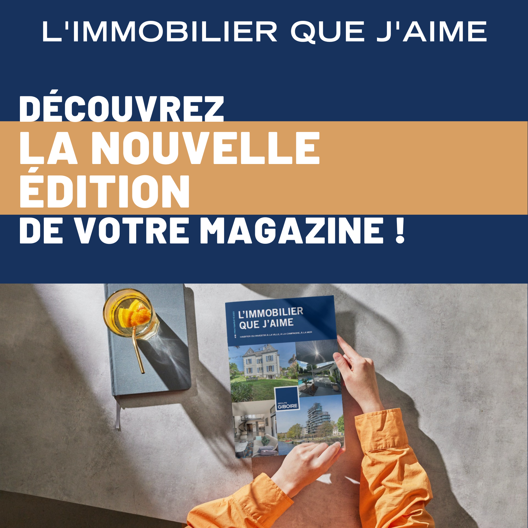 Découvrez la nouvelle édition de « L’immobilier que J’aime », édition printemps-été 2023