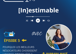 Épisode 5 du podcast [In]estimable : le métier de Conseiller immobilier à l’honneur